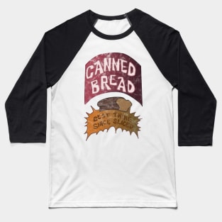 Canned Bread Baseball T-Shirt